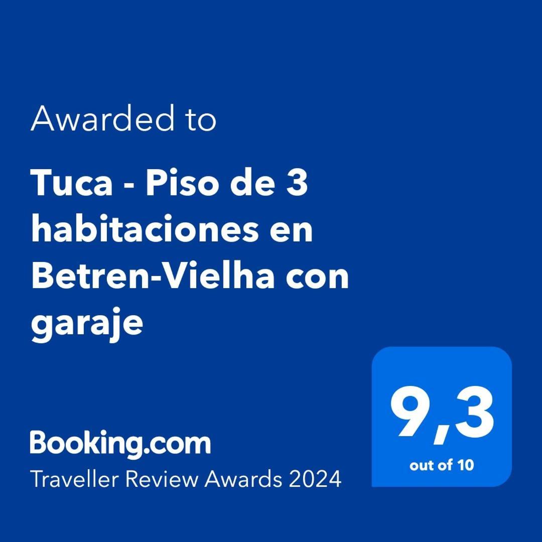 Tuca - Piso De 3 Habitaciones En Betren-Vielha Con Garaje ภายนอก รูปภาพ